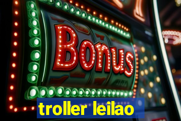 troller leilao